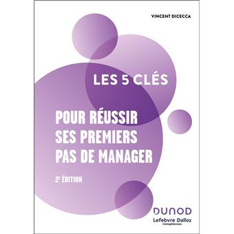 Les 5 clés pour réussir ses premiers pas de manager - 2e éd. - 1