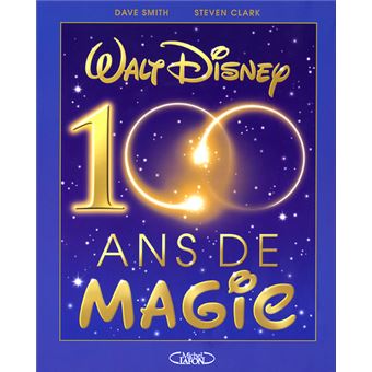 Walt Disney 100 ans de magie - 1
