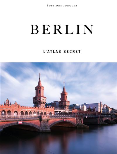 Jonglez Berlin - L'atlas Secret