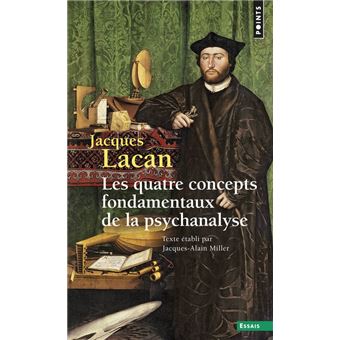 Les Quatre concepts fondamentaux de la psychanalyse - 1
