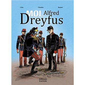Moi, Alfred Dreyfus Couverture de la Bande Dessinée : Moi Alfre Dreyfus de Céka, Chandre et Emmanuel Bonnet