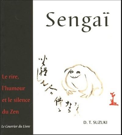 Sengaï - le rire, l'humour et le silence du Zen