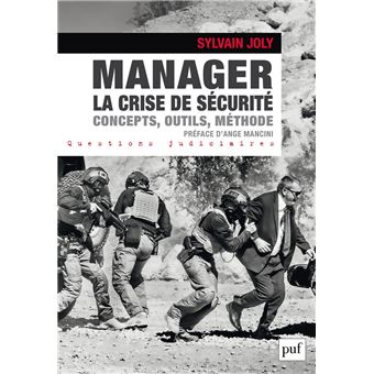 Manager la crise de sécurité : Concepts, outils, méthode - 1