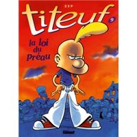 TITEUF,09:LA LOI DU PREAU
