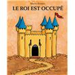 Le roi est occupé