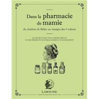 Dans la pharmacie de mamie du charbon de Belloc au vinaigre des 4 voleurs