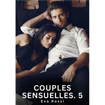 Couples Sensuelles. 5 - 1