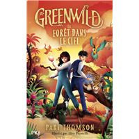 Greenwild, tome 3 : La forêt dans le ciel