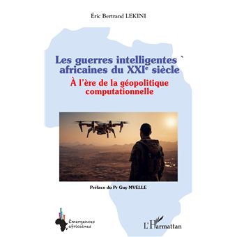 Les guerres intelligentes africaines du XXIe siècle - 1