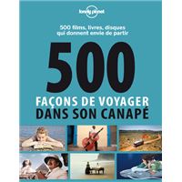 500 facons de voyager dans son canape