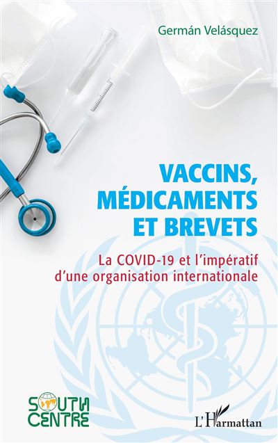 L'harmattan Vaccins, Médicaments Et Brevets - German Velasquez - Broché