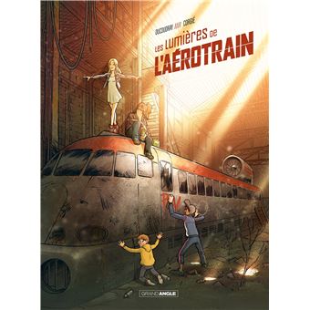 Les Lumières de L'aérotrain - histoire complète - 1