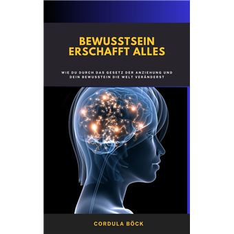 Bewusstsein erschafft Alles - 1