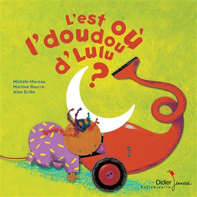 L'est où l'doudou d'Lulu - Alex Grillo - Livre CD