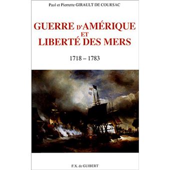 Guerre d'Amérique et Liberté des mers, 1718-1783 - 1