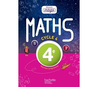 Mission Indigo mathématiques cycle 4 / 4e - Livre élève - éd. 2016