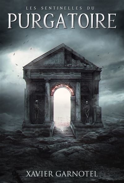 Les sentinelles du purgatoire - Xavier Garnotel - Le Héron d'Argent - broché - Roman - Le Héron D'argent