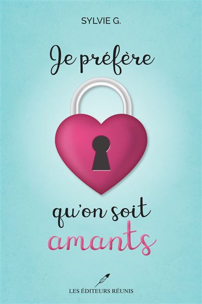 Je préfère qu'on soit amants - Sylvie G. - broché