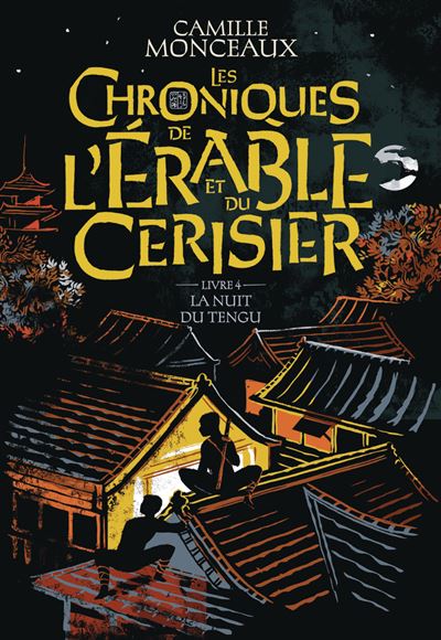 Les chroniques de l'érable et du cerisier, Tome 4 : La Nuit du Tengu - Camille Monceaux (2025)