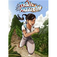 Trail Freedom - Tome 01 : Trail freedom T01