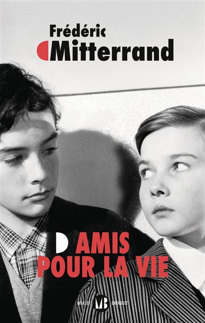 Amis pour la vie - Frédéric Mitterrand (Rentrée Littérature 2025)