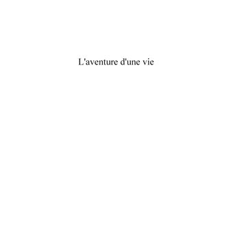 L'aventure d'une vie