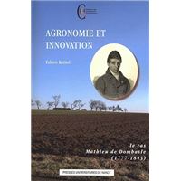 Agronomie et innovation - le cas Mathieu de Dombasle, 1777-1843