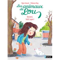 Les Animaux de Lou: Reviens, Petit Lapin !