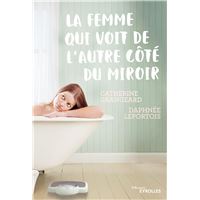 La femme qui voit de l'autre côté du miroir