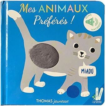 Mon livre sonore à toucher : mes animaux préférés : Federica Iossa,Sam  Taplin - 1474999581 - Livres pour enfants dès 3 ans