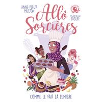 ALLO SORCIERES - COMME LE FAIT LA LUMIERE