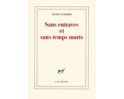 Sans entraves et sans temps morts - Cécile Guilbert (2026)
