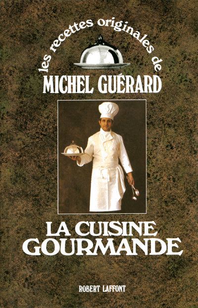 La cuisine gourmande - Relié - Michel Guérard - Achat Livre