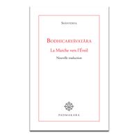 Bodhicaryavatara la marche vers l eveil nouvelle traduction