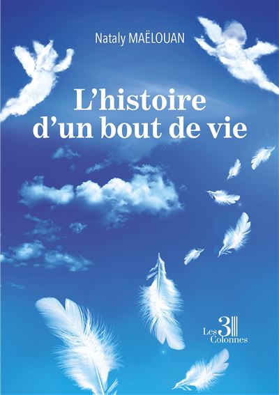 L'histoire d'un bout de vie - Nataly Maëlouan - broché