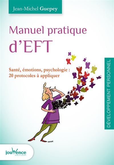 Manuel pratique d'eft Sante, emotions, psychologie  20 p