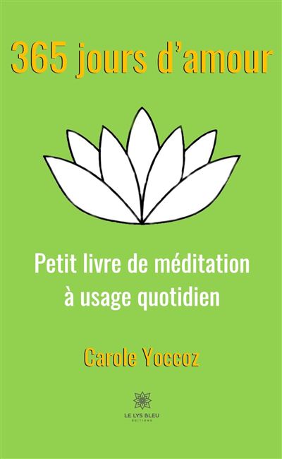 365 jours d’amour - Petit livre de méditation à usage quotidien
