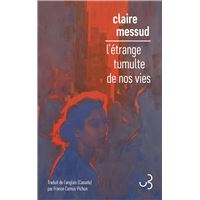 L'étrange tumulte de nos vies