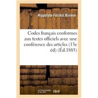 Codes français conformes aux textes officiels avec une conférence des articles