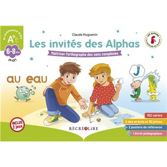 Les invites des alphas - jeu sur l'orthographe des sons complexes cp ...