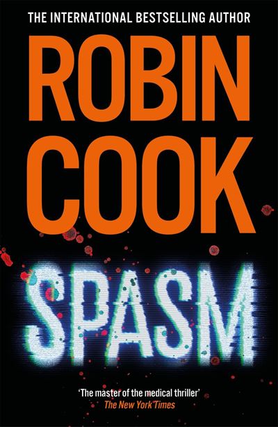 Spasm A Gripping Medical Thriller from the Master of the Gen