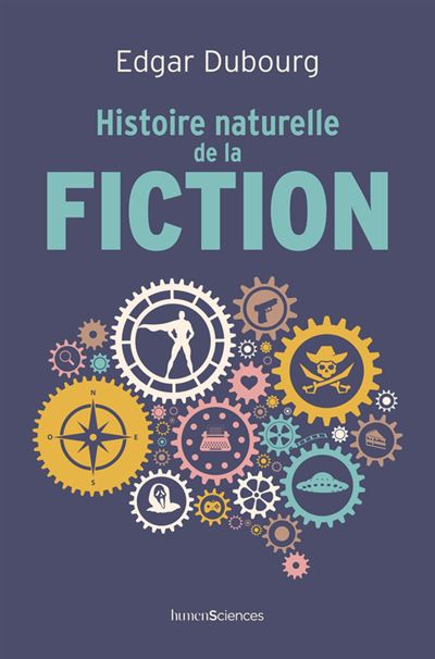 Histoire naturelle de la fiction - Edgar Dubourg (2025)