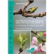 Gemmothérapie - Les bourgeons au service de la santé - Guide pratique et familial