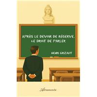 Après le devoir de réserve, Le droit de parler