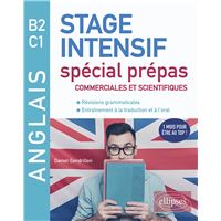 Anglais - Stage intensif spécial prépas commerciales et scientifiques B2-C1