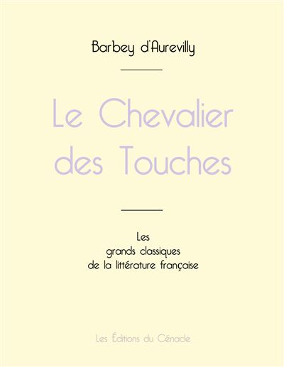 Le Chevalier des Touches de Barbey d'Aurevilly (édition grand format ...