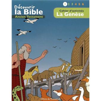 Cahier d’activités - Découvrir la Bible -  Ancien Testament  - La Genèse Volume 1 - 1