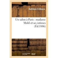 Un salon à Paris : madame Mohl et ses intimes