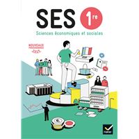 SES 1re - Sciences Economiques et Sociales Éd. 2019 - Livre de l'élève
