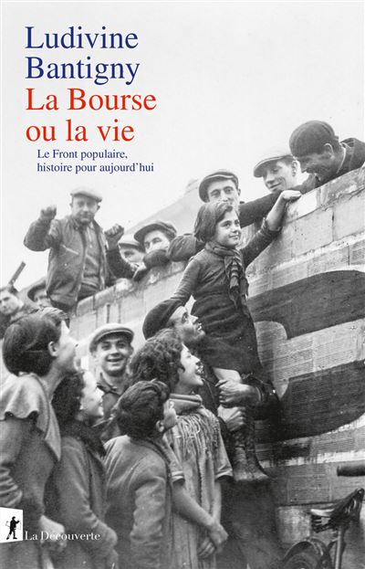 La Bourse ou la vie - Le Front populaire, histoire pour aujourd'hui - 1